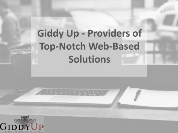 Giddy Up - Providers of Top-Notch Web-Based Solutions