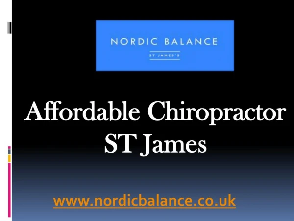 Affordable Chiropractor ST James - www.nordicbalance.co.uk
