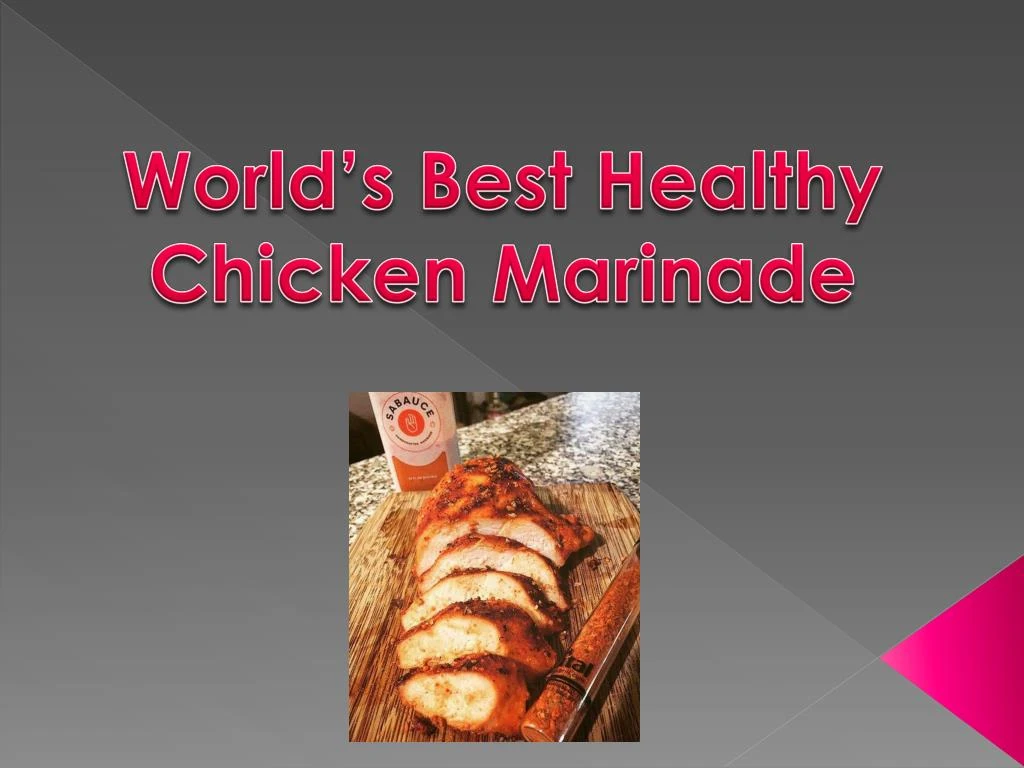 world s best healthy chicken marinade