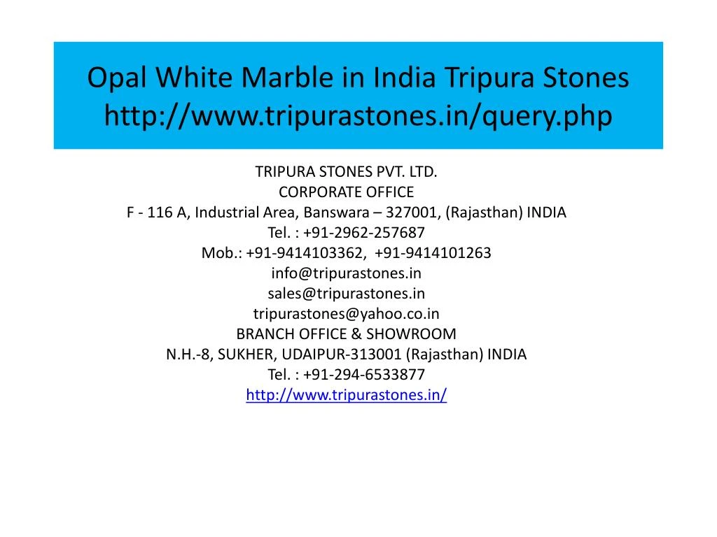 opal white marble in india tripura stones http www tripurastones in query php