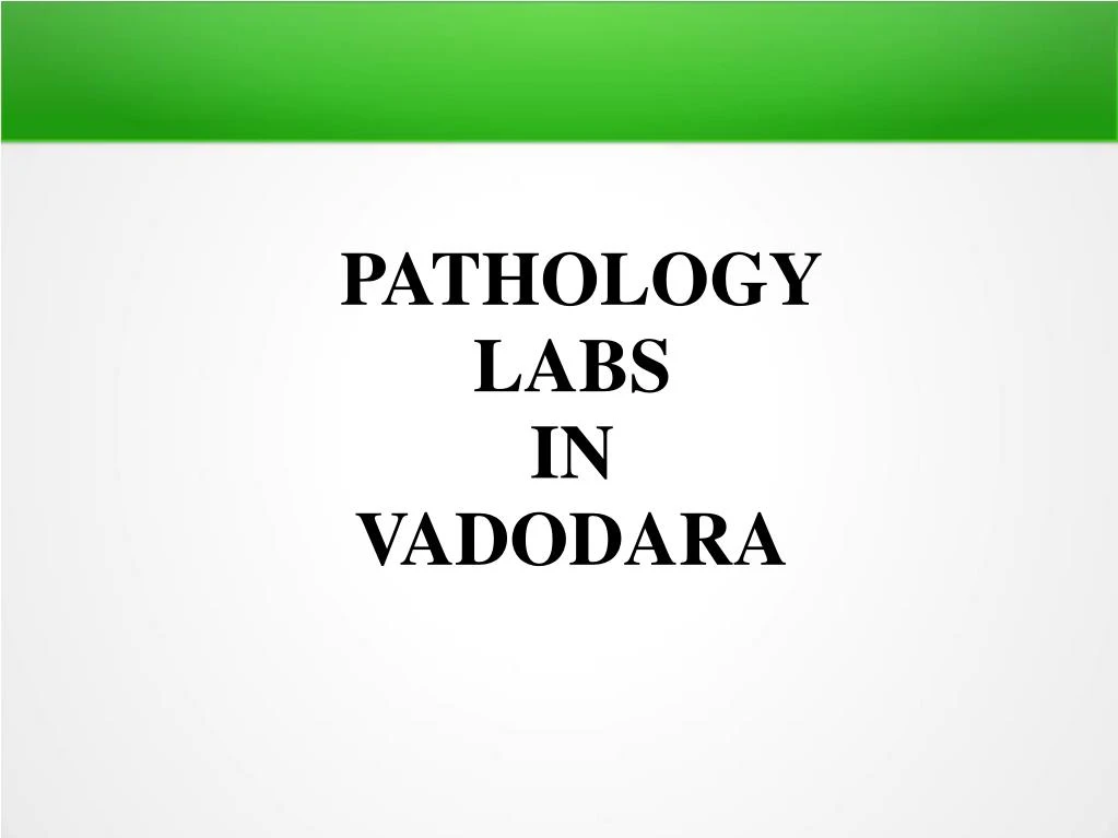 pathology labs in vadodara