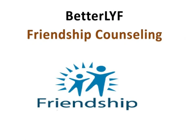BetterLYF- Friendship Counseling
