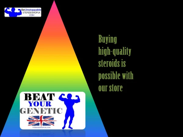 Buying high-quality steroids is possible with our store