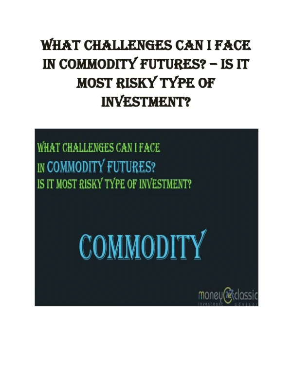What Challenges Can I Face in Commodity Futures? â€“ Is It Most Risky Type of Investment?