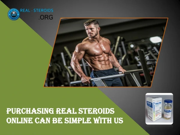 Purchasing real steroids online can be simple with us