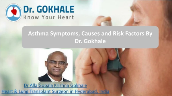 Asthma Symptoms, Causes and Risk Factors By Dr. Gokhale