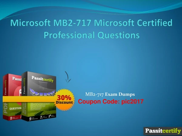 Microsoft MB2-717 Microsoft Certified Professional Questions
