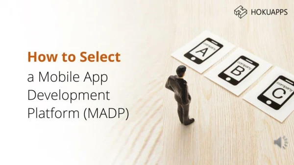 How to Select a Mobile App Development Platform (MADP)