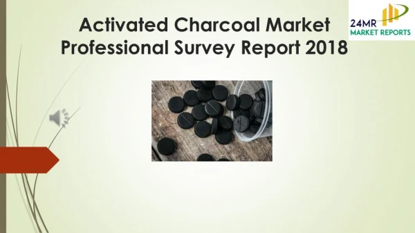 Activated Charcoal Market Professional Survey Report 2018