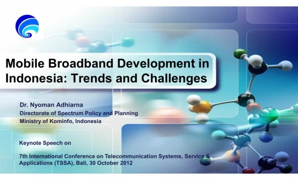 Keynote Slide 7th TSSA Conference 2012 - Mobile Broadband - N Adhiarna