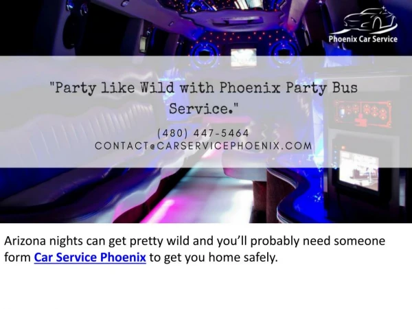 Party like Wild with Phoenix Party Bus Service