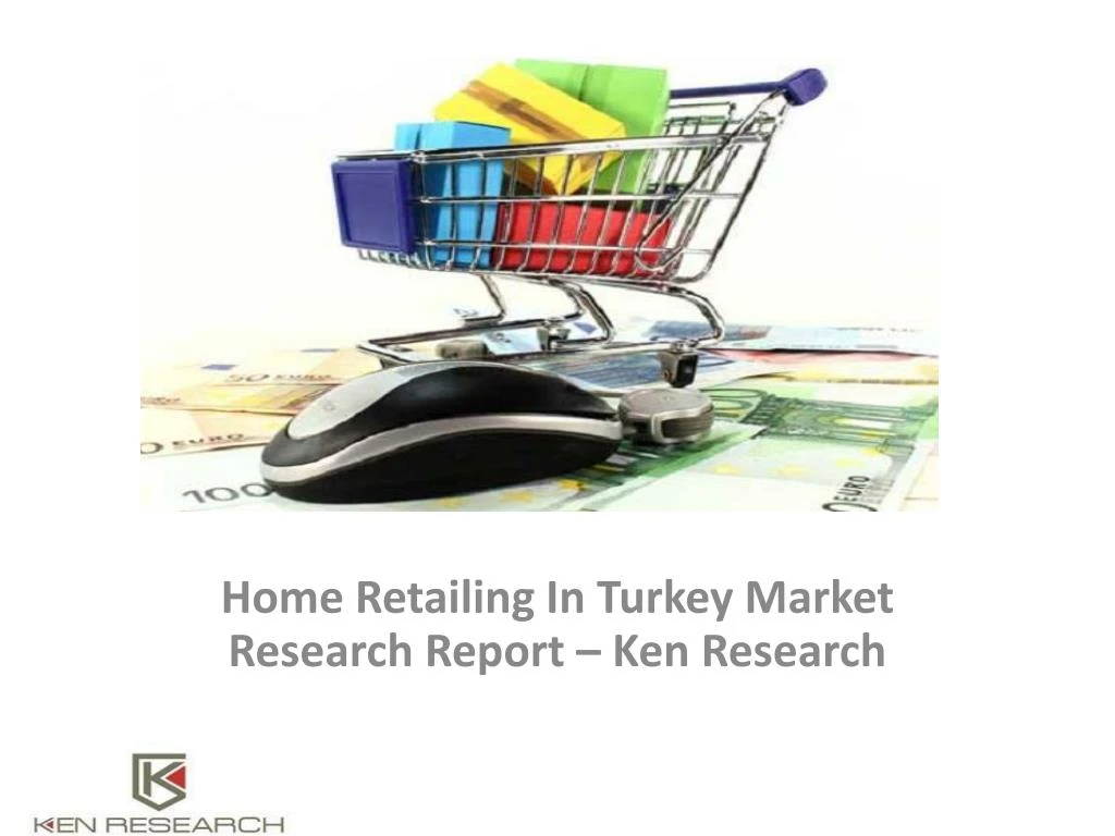 home retailing in turkey market research report ken research