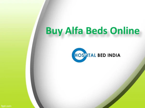 Alfa bed Hyderabad, Alfa bed dealers in Hyderabad, Alfa bed price in Hyderabad - Hospitalbedindia