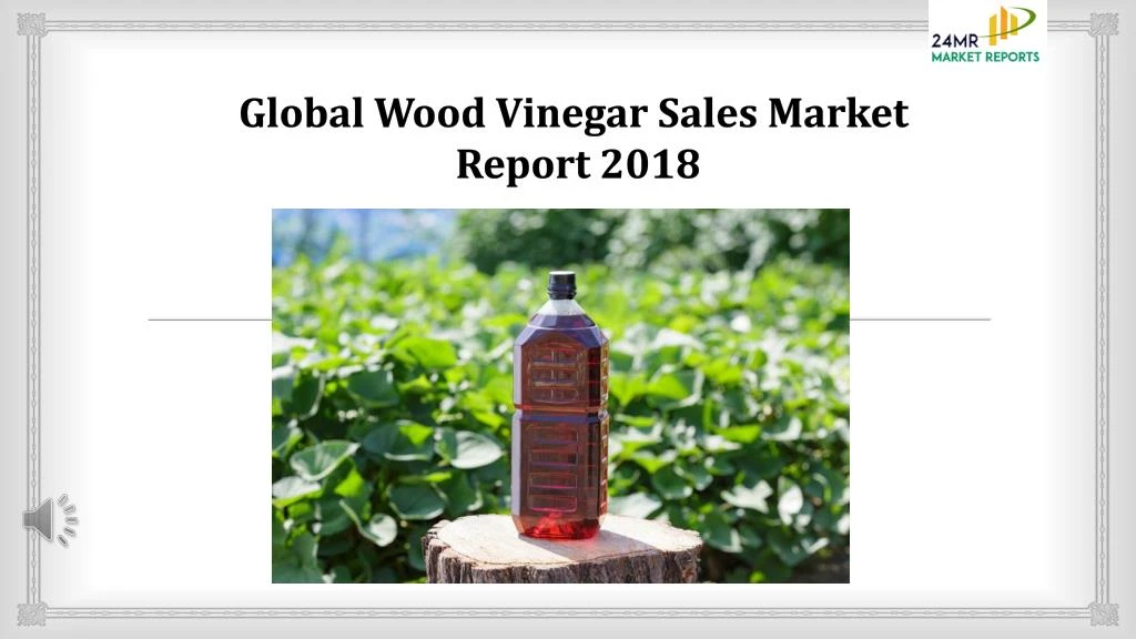 global wood vinegar sales market report 2018