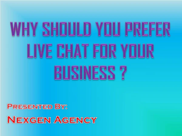 Why Should You Prefer Live Chat For Your Business