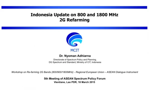 Indonesia Update 800 & 1800 MHz 2G Refarming - N Adhiarna