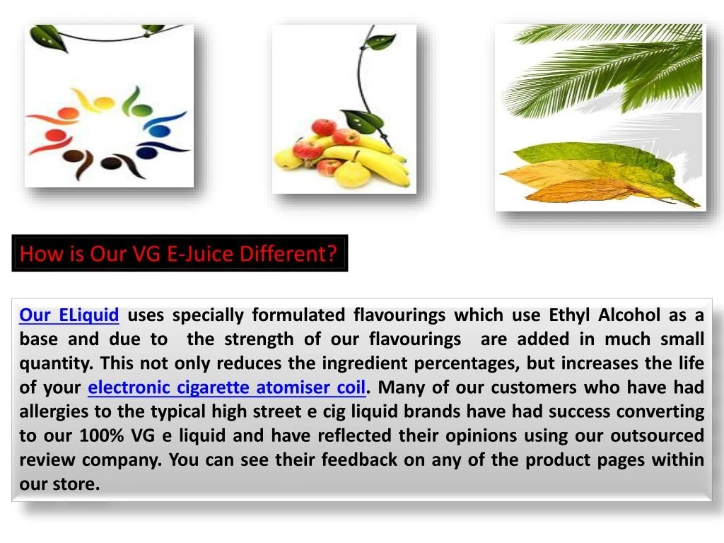 how is our vg e juice different
