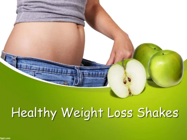 Healthy Weight Loss Shakes