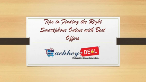 Tips to finding the right smartphone online with best offers