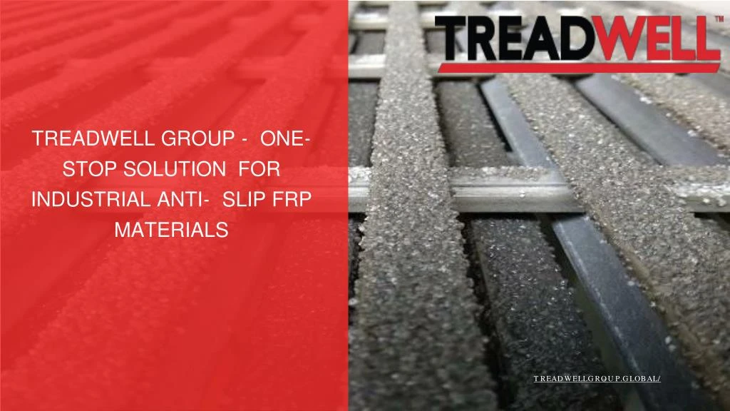 treadwell group one stop solution for industrial anti slip frp materials