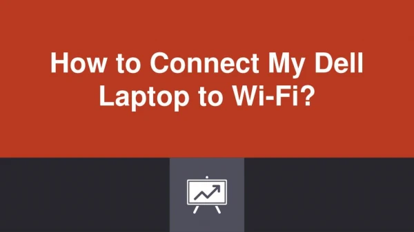 How to Connect My Dell Laptop to Wi-Fi?