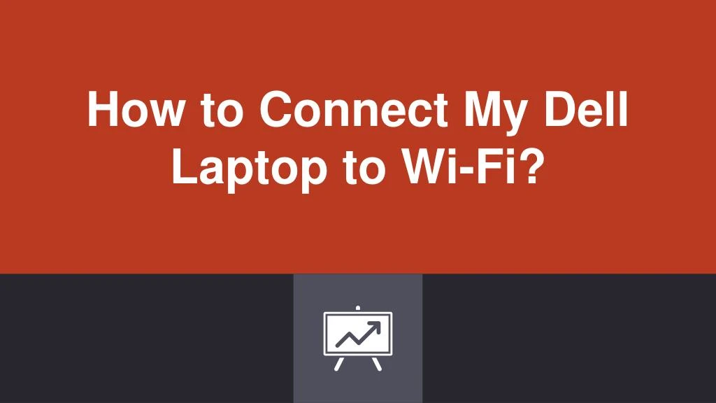 how to connect my dell laptop to wi fi
