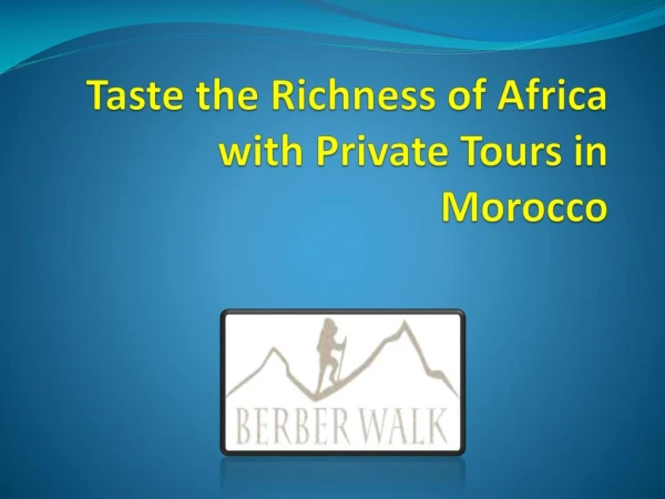 Moroccan Vacation | Travel Holidays in Morocco | Berber-Walk