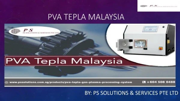 Avail PVA Tepla Products in Malaysia & Singapore at Reasonable Price