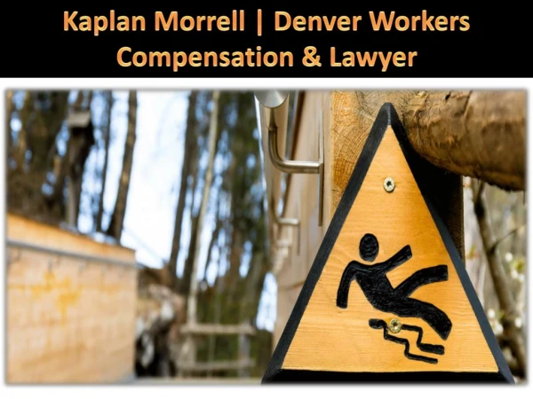 Kaplan Morrell | Denver Workers Compensation & Lawyer