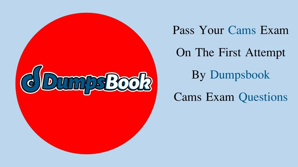 pass your cams exam on the first attempt