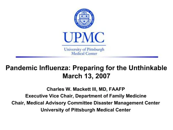 Pandemic Influenza: Preparing for the Unthinkable March 13, 2007