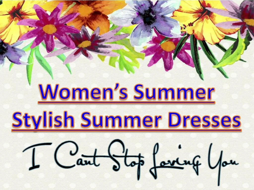 women s summer stylish summer dresses