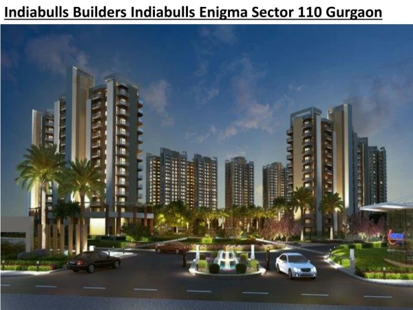 Upcoming Projects Indiabulls Enigma In Gurgaon