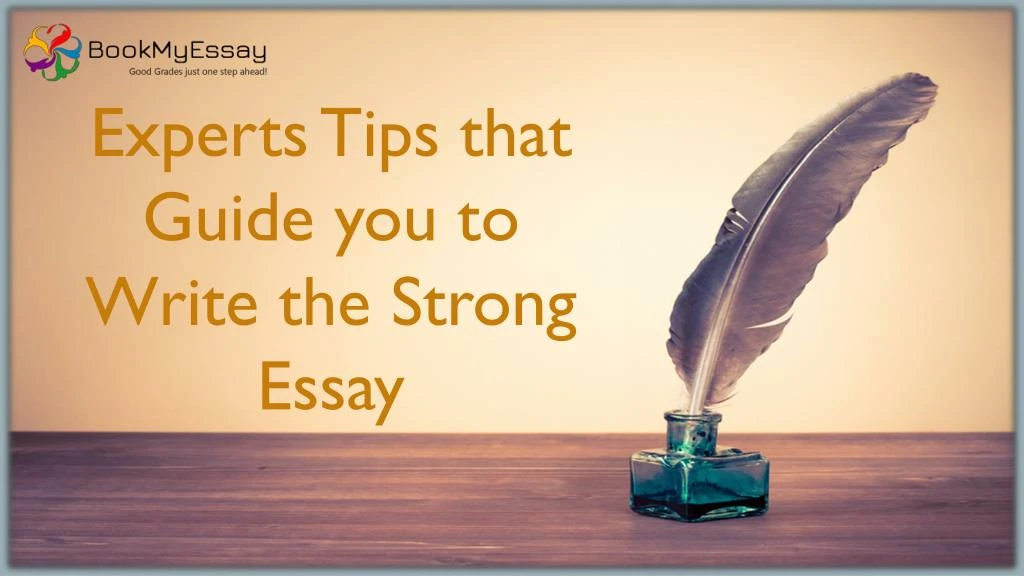 experts tips that guide you to write the strong