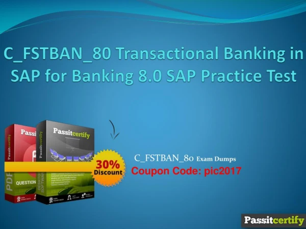 C_FSTBAN_80 Transactional Banking in SAP for Banking 8.0 SAP Practice Test