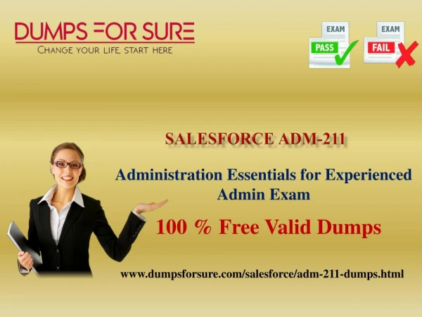 Salesforce ADM-211 dumps pdf 100% pass guarantee on ADM-211 exam
