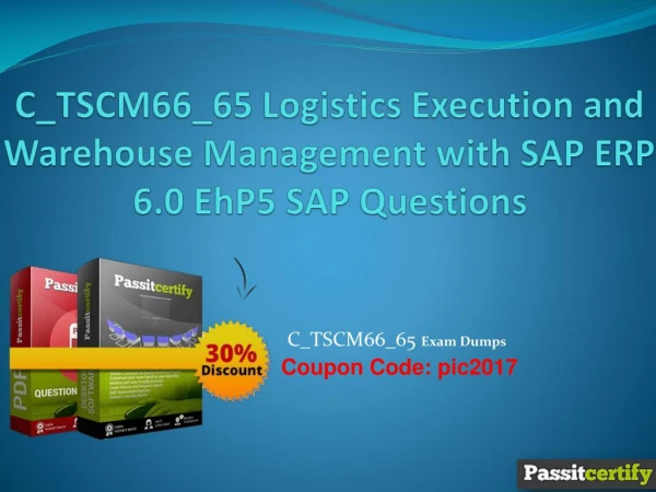 C_TSCM66_65 Logistics Execution and Warehouse Management with SAP ERP 6.0 EhP5 SAP Questions