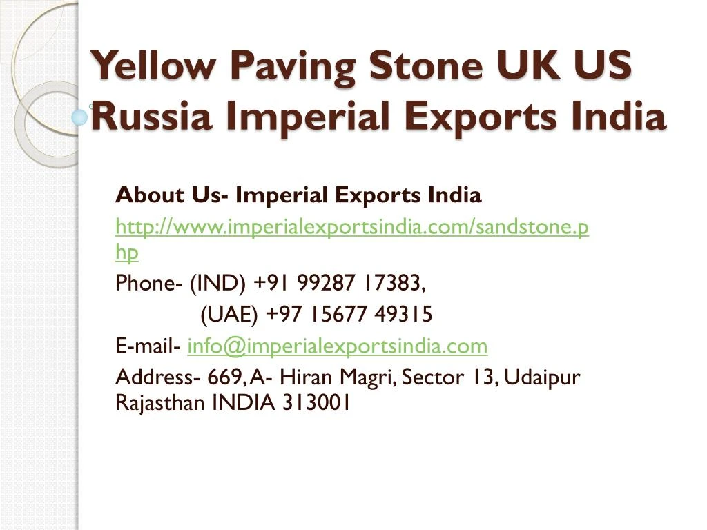 yellow paving stone uk us russia imperial exports india