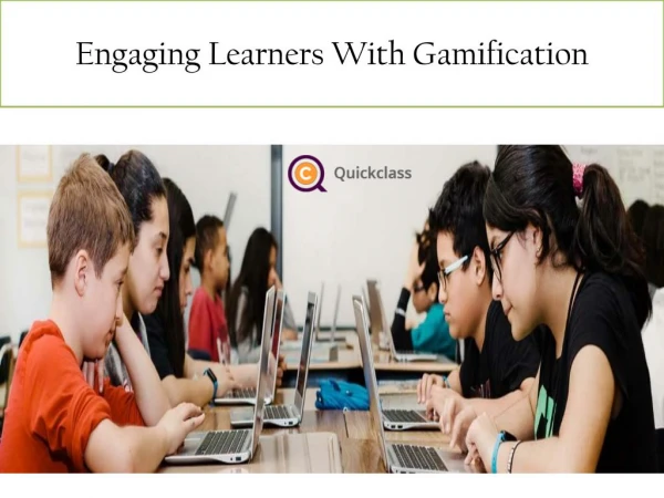 Engaging Learners With Gamification