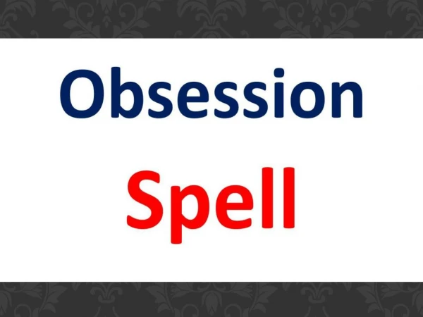 Obsession Spells