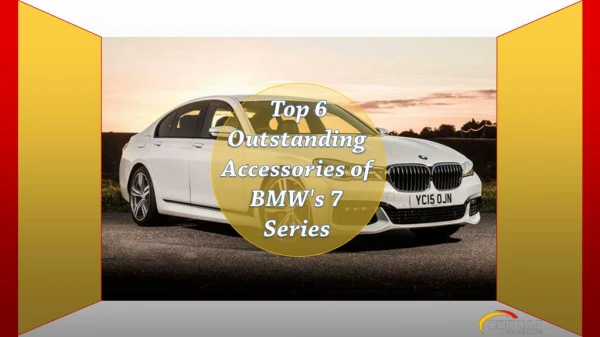 Top 6 Outstanding Accessories of BMW 7 Series