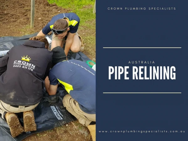 Pipe Relining plumbling services at Crown Plumbling Specialist
