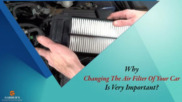 Why Changing The Air Filter of Your Car is Very Important