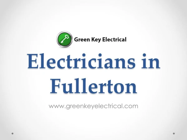 Electricians in Fullerton - www.greenkeyelectrical.com