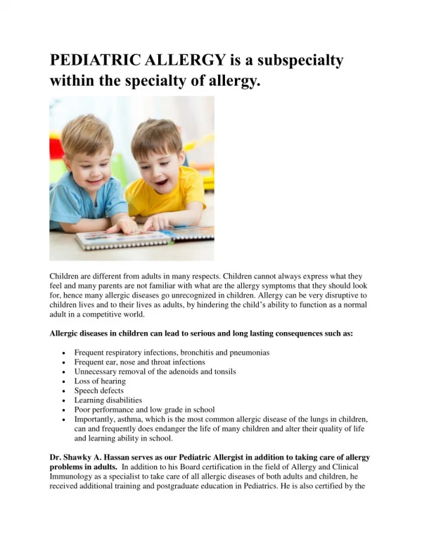 PEDIATRIC ALLERGY is a subspecialty within the specialty of allergy
