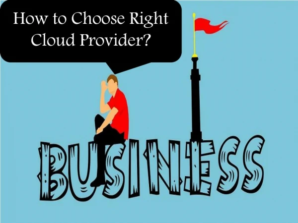 How to Choose Right Cloud Provider?