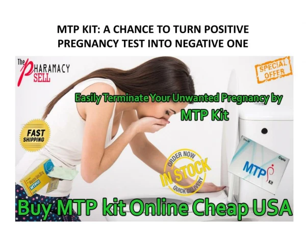 MTP KIT: A CHANCE TO TURN POSITIVE PREGNANCY TEST INTO NEGATIVE ONE