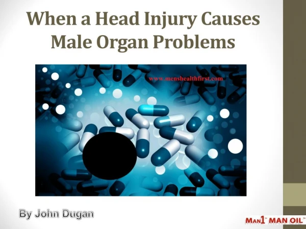 When a Head Injury Causes Male Organ Problems