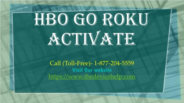 hbo go roku activate CAll Toll Free 1-877-204-5559