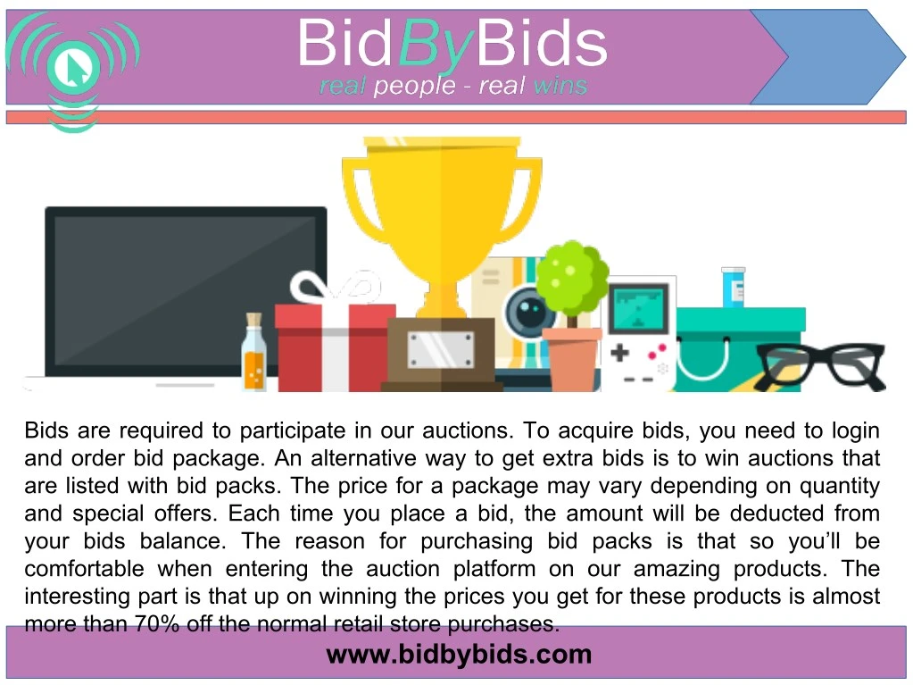 bids are required to participate in our auctions